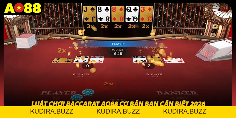 Baccarat Ao88 Cùng Luật Chơi Hay Và Mẹo Cược Luôn Thắng - Kudira