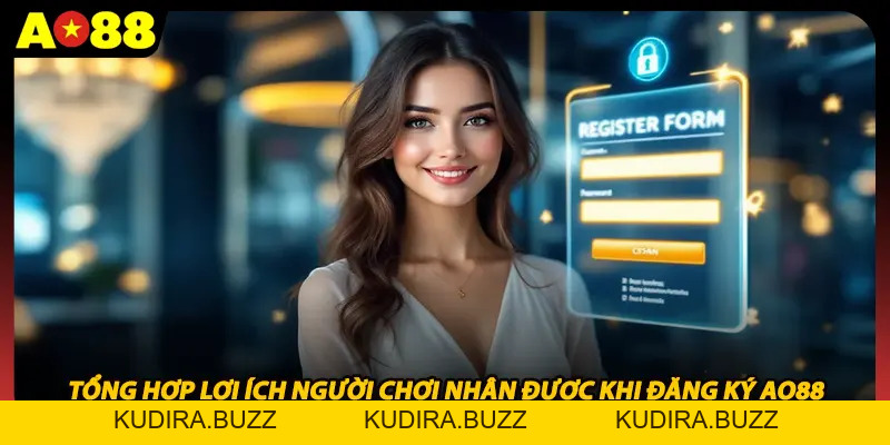 Đăng Ký AO88 - Hướng Dẫn Cách Tạo Tài Khoản Nhanh Chóng - Kudira