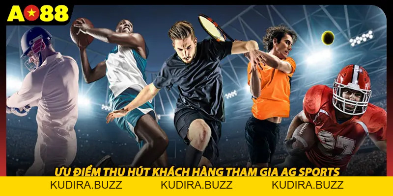 AG Sports Cung Cấp Sảnh Thể Thao Quốc Tế Cạnh Tranh AO88 - Kudira