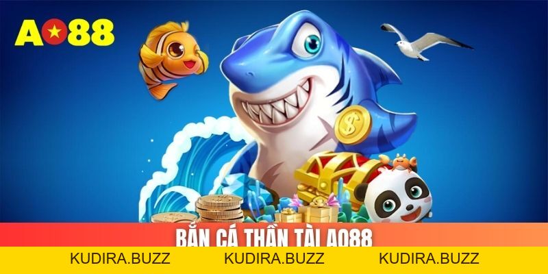 Bắn Cá Thần Tài AO88 – Săn Cá Đổi Thưởng Hấp Dẫn - Kudira